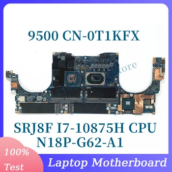 CN-0T1KFX 0T1KFX T1KFX עם SRJ8F I7-10875H CPU Mainboard עבור DELL 9500 המחשב הנייד ללוח האם N18P-G62-A1 100% נבדק עובד טוב