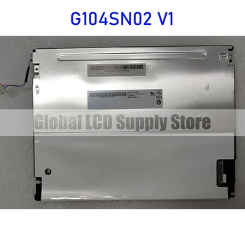 G104SN02 V1 10.4 אינץ LCD מסך התצוגה בלוח המקורי עבור Auo חדש