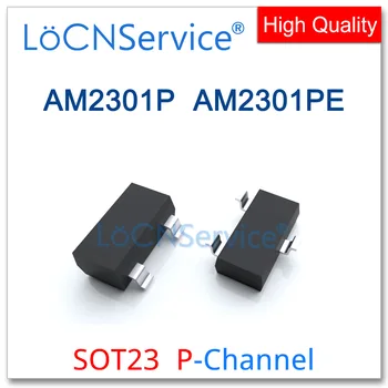 LoCNService 3000PCS AM2301P AM2301PE SOT23 P-ערוץ 20V באיכות גבוהה תוצרת סין אני AM2301