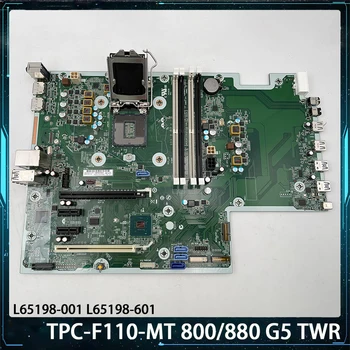 חדש L65198-001 L65198-601 עבור HP TPC-F110-הר 800/880 G5 TWR שולחן העבודה לוח האם איכות גבוהה עובד בצורה מושלמת מהירה